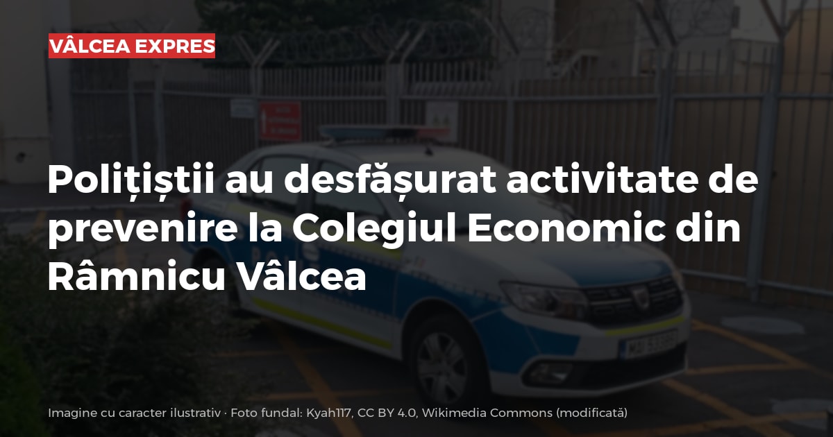 Activitate de prevenire la Colegiul Economic din Râmnicu Vâlcea Activitate de prevenire la Colegiul Economic din Râmnicu Vâlcea