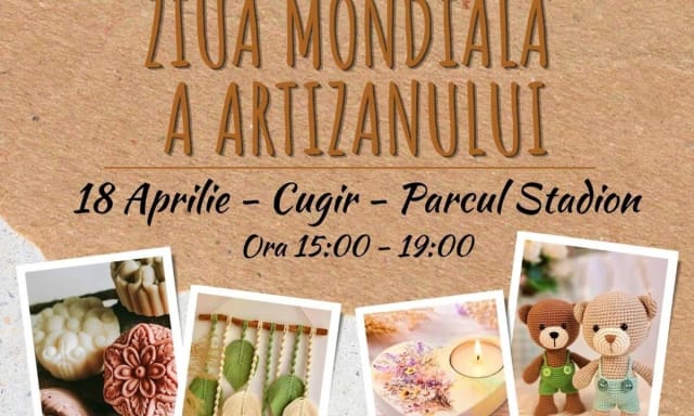 Sâmbătă, 18 aprilie, Cugir sărbătorește Ziua Mondială a Artizanului cu ateliere și muzică live