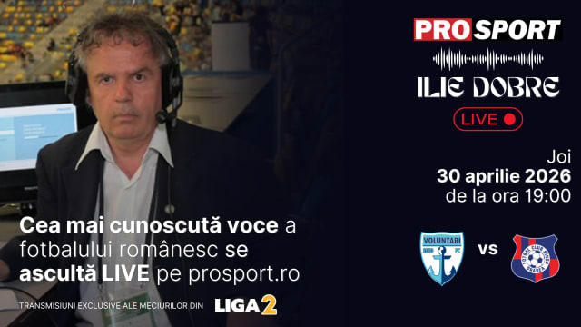 Ilie Dobre va comenta LIVE meciul F.C. Voluntari - F.C. Bihor joi, 30 aprilie 2026