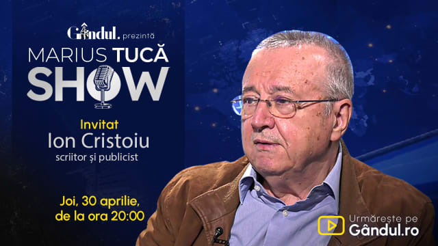 Marius Tucă Show începe joi, 30 aprilie, cu Ion Cristoiu, live pe Gândul