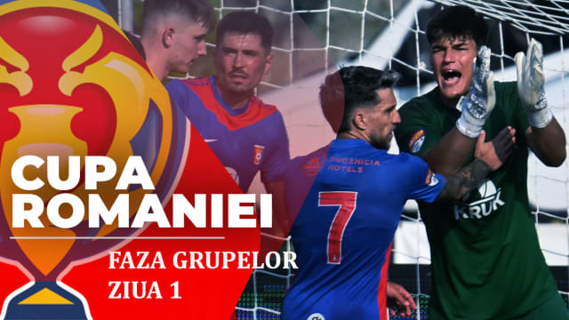 Cupa României, faza grupelor | Primele meciuri au avut loc în această zi