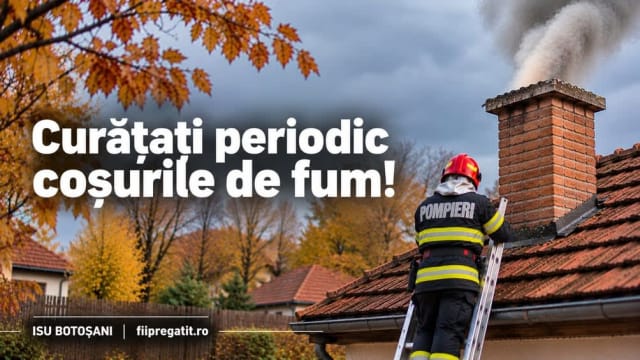 ISU Botoșani avertizează asupra riscului de incendii din cauza sobelor și coșurilor de fum în sezonul rece