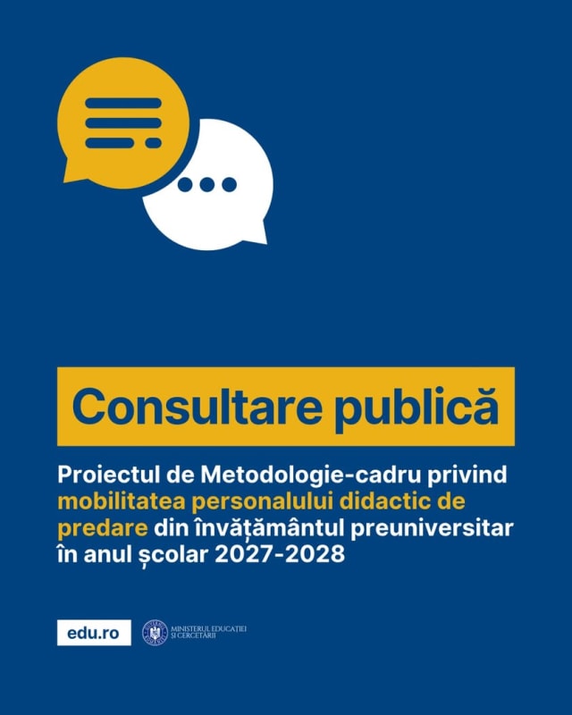 Ministerul Educației a lansat în consultare publică proiectul privind mobilitatea cadrelor didactice pentru 2027-2028