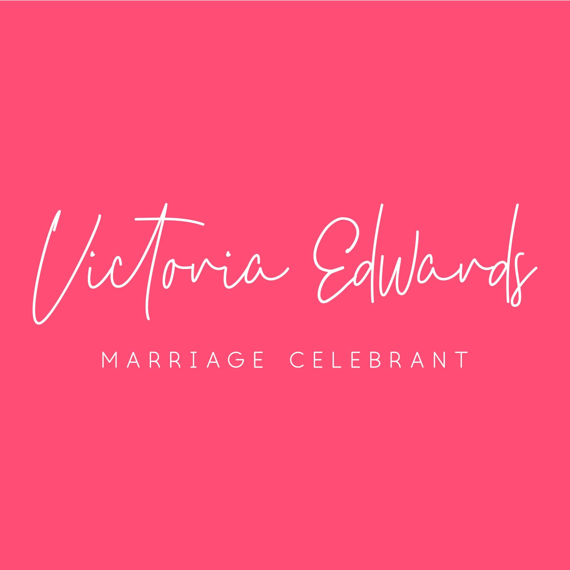 Bright pink logo reading Victoria Edwards Marriage Celebrant in white modern script and sans serif text.