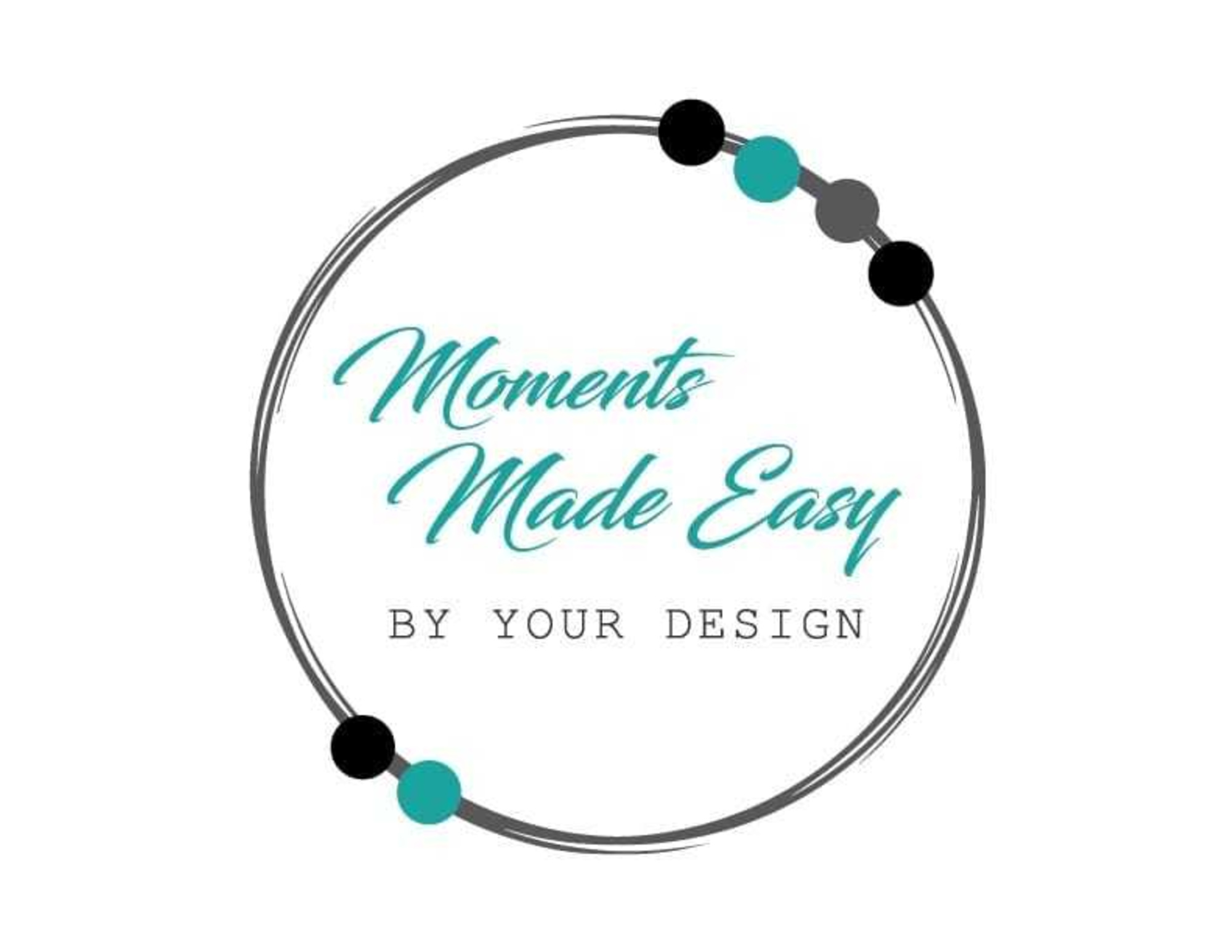 Logo for Moments Made Easy By Your Design featuring teal script text inside a circular graphic with teal and black dots.