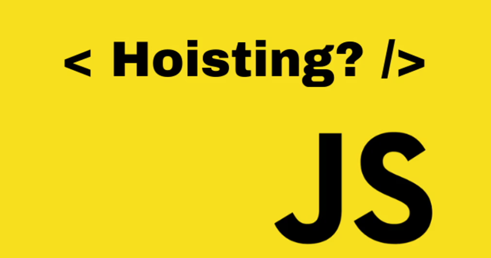 Learn Hoisting in Javascript