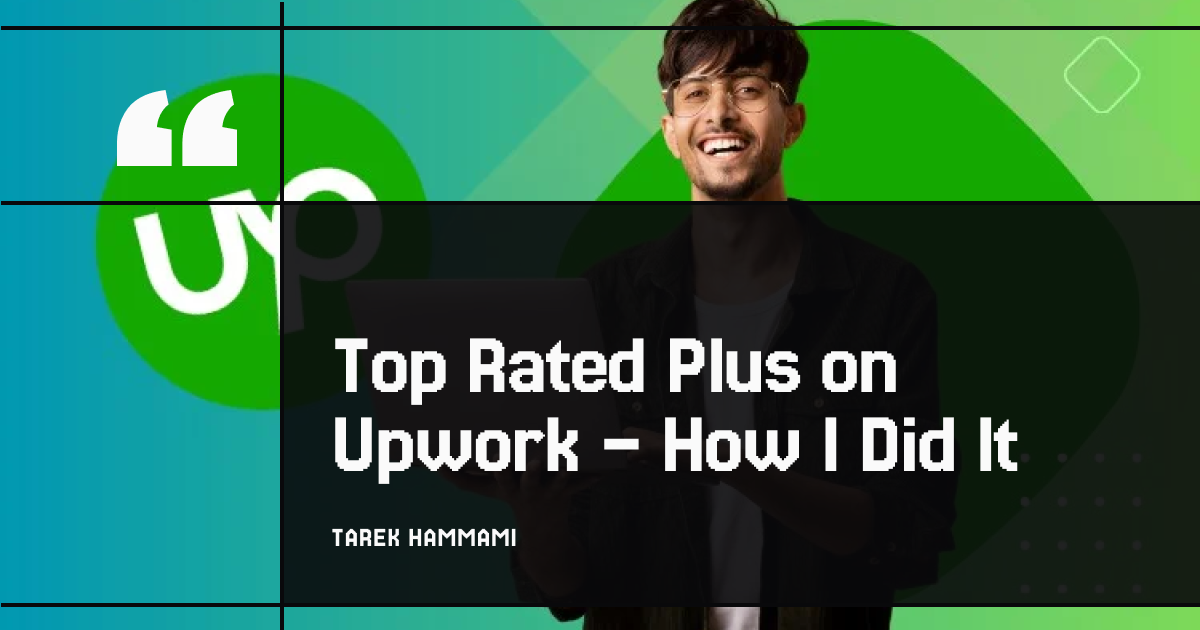 Top Rated Plus on Upwork – Here's How I Did It