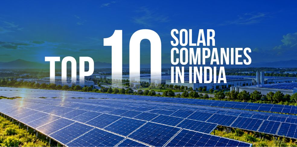 Top 10 Solar Companies in India : A Simple Guide
