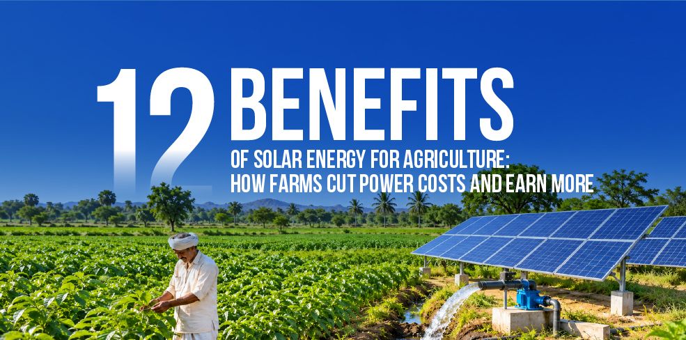 12 Benefits of Solar Energy for Agriculture: How Farms Cut Power Costs and Earn More