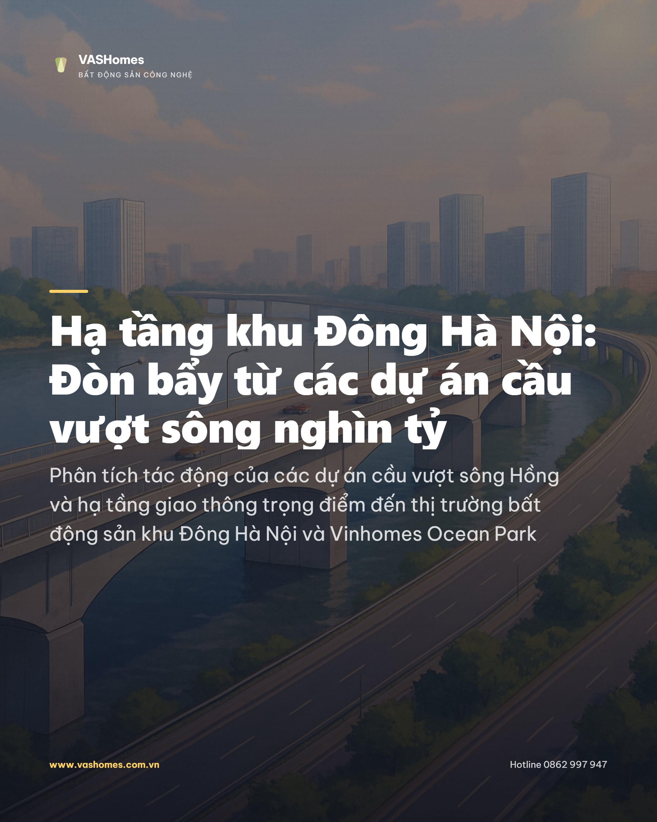 Hạ tầng khu Đông Hà Nội: Đòn bẩy từ các dự án cầu vượt sông nghìn tỷ