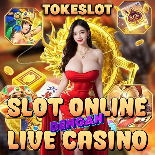 TOKESLOT 🌍 Situs Slot Online Terpercaya #1 Dan Live Casino 2025