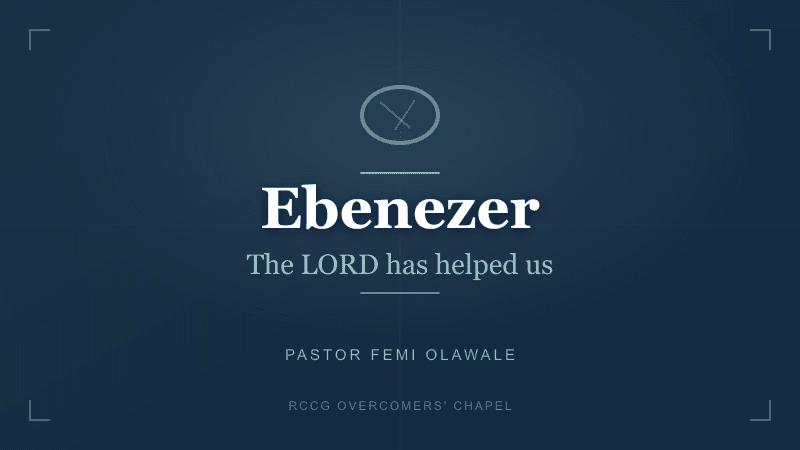 Ebenezer: The LORD has helped us