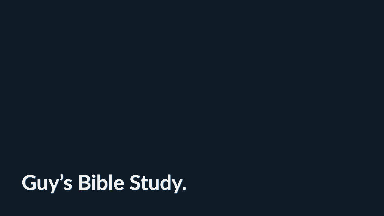 Guy's Bible Study