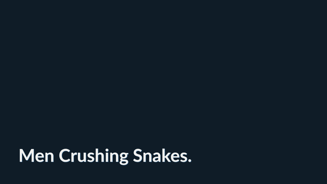 Men Crushing Snakes