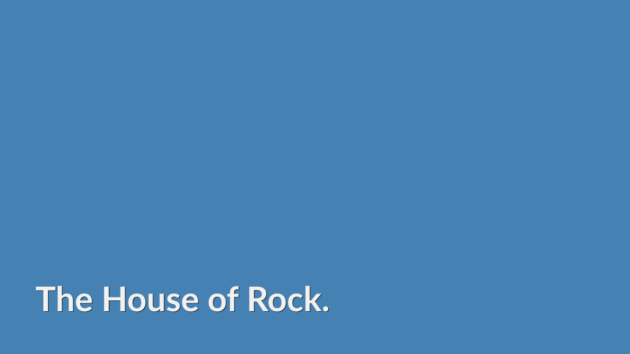 The House of Rock