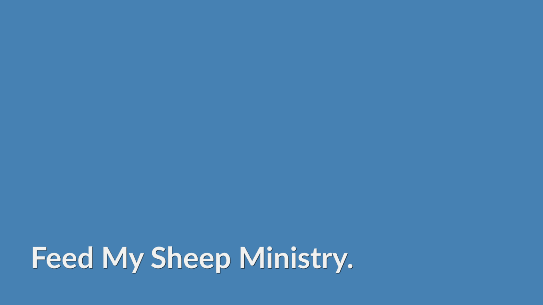 Feed My Sheep Ministry