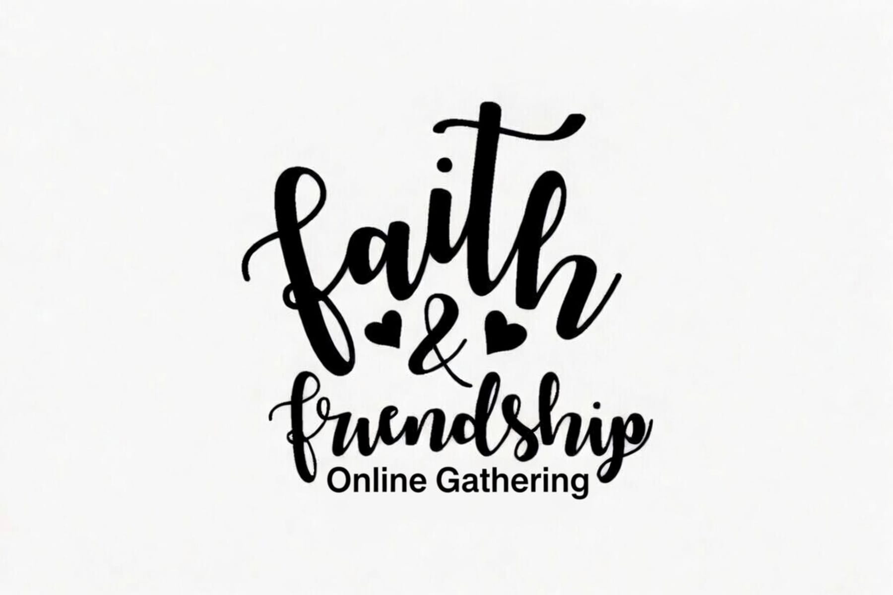 Faith & Friendship - Online Gathering