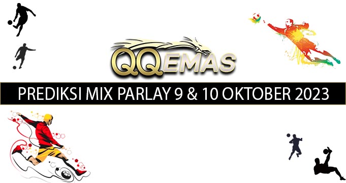 Bocoran Mix Parlay 9 Dan 10 Oktober 2023