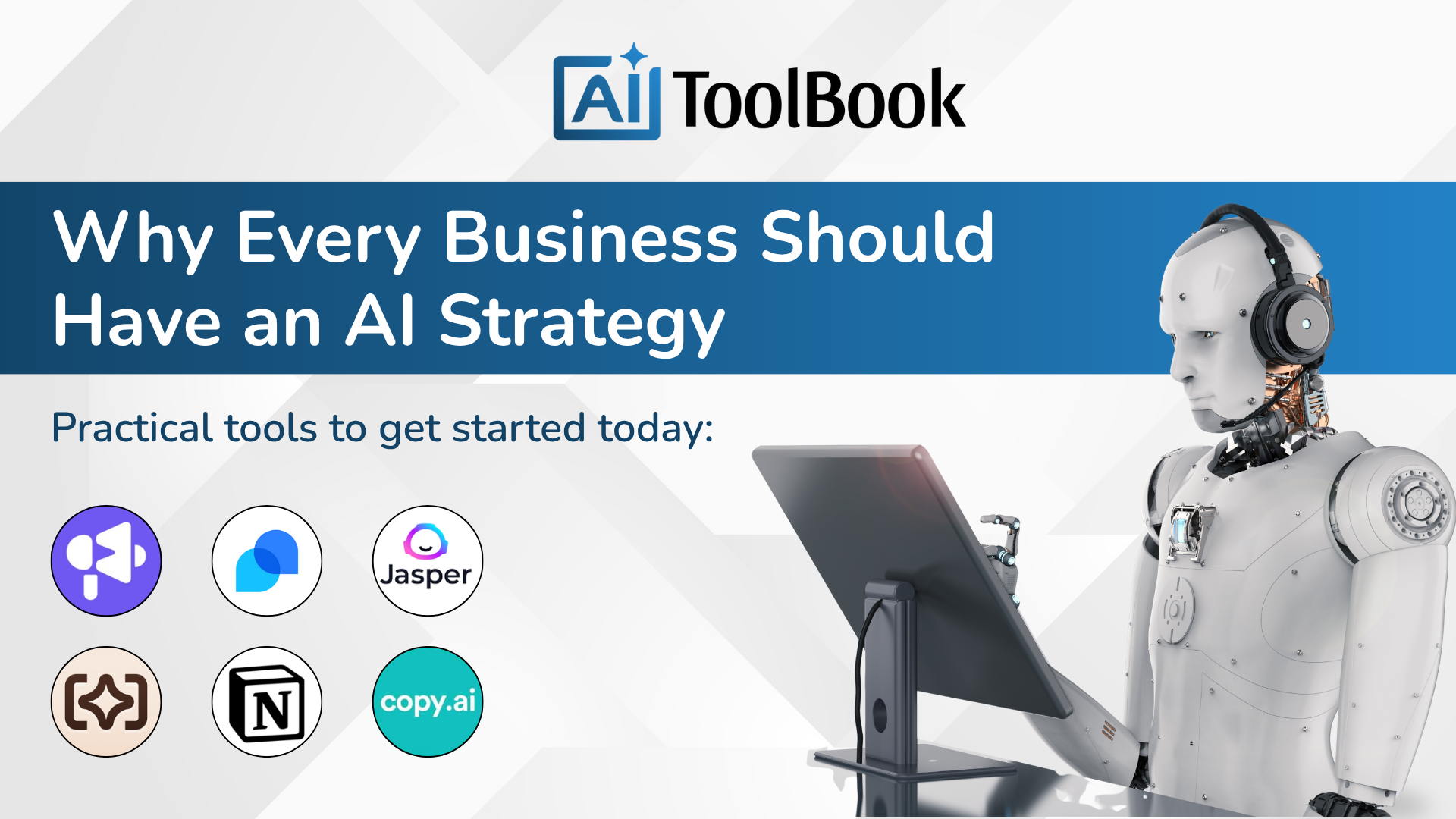 Why Every Business Should Have an AI Strategy (and Tools to Start With)
