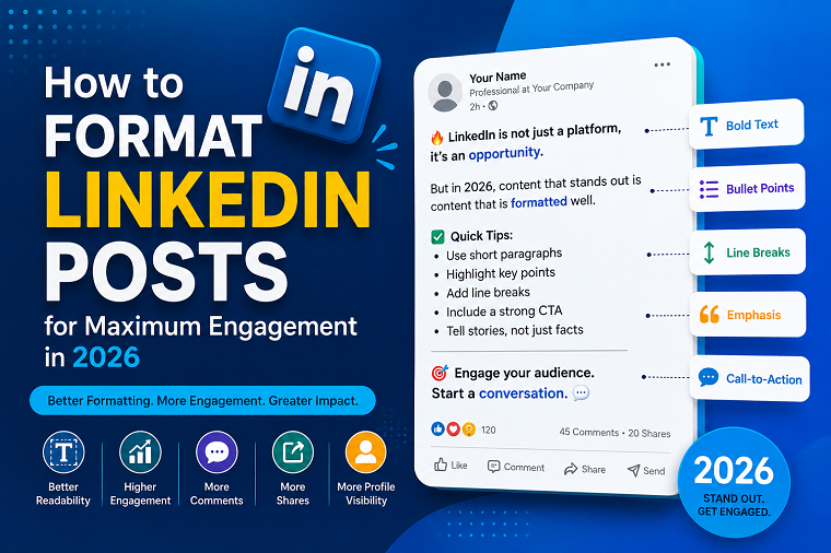 How to Format LinkedIn Posts for Maximum Engagement
