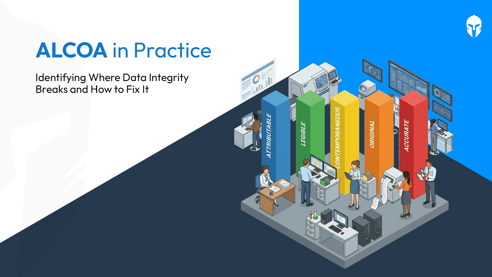 Implementing ALCOA in Your Lab:   Gaps, Best Practices and What Good Looks Like
