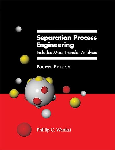 Separation Process Engineering Includes