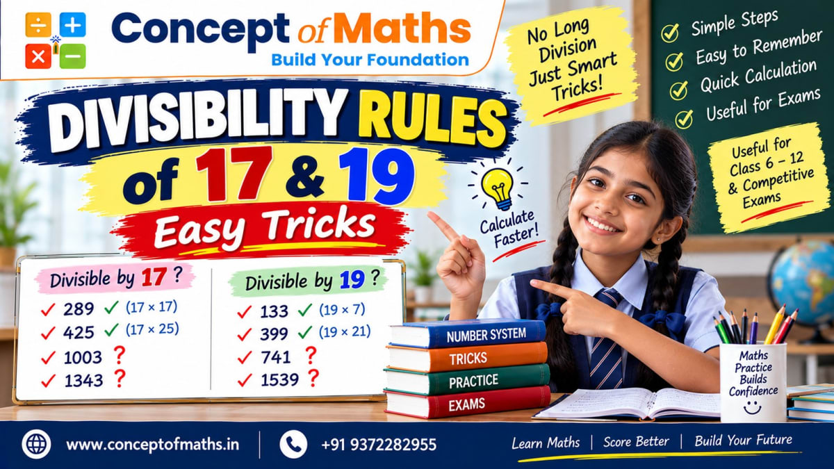 Divisibility Rules of 17 and 19: Easy Tricks, Solved Examples and Practice Questions