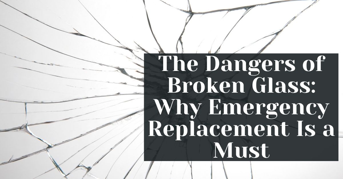 The Dangers of Broken Glass: Why Emergency Replacement Is a Must - SYD ...