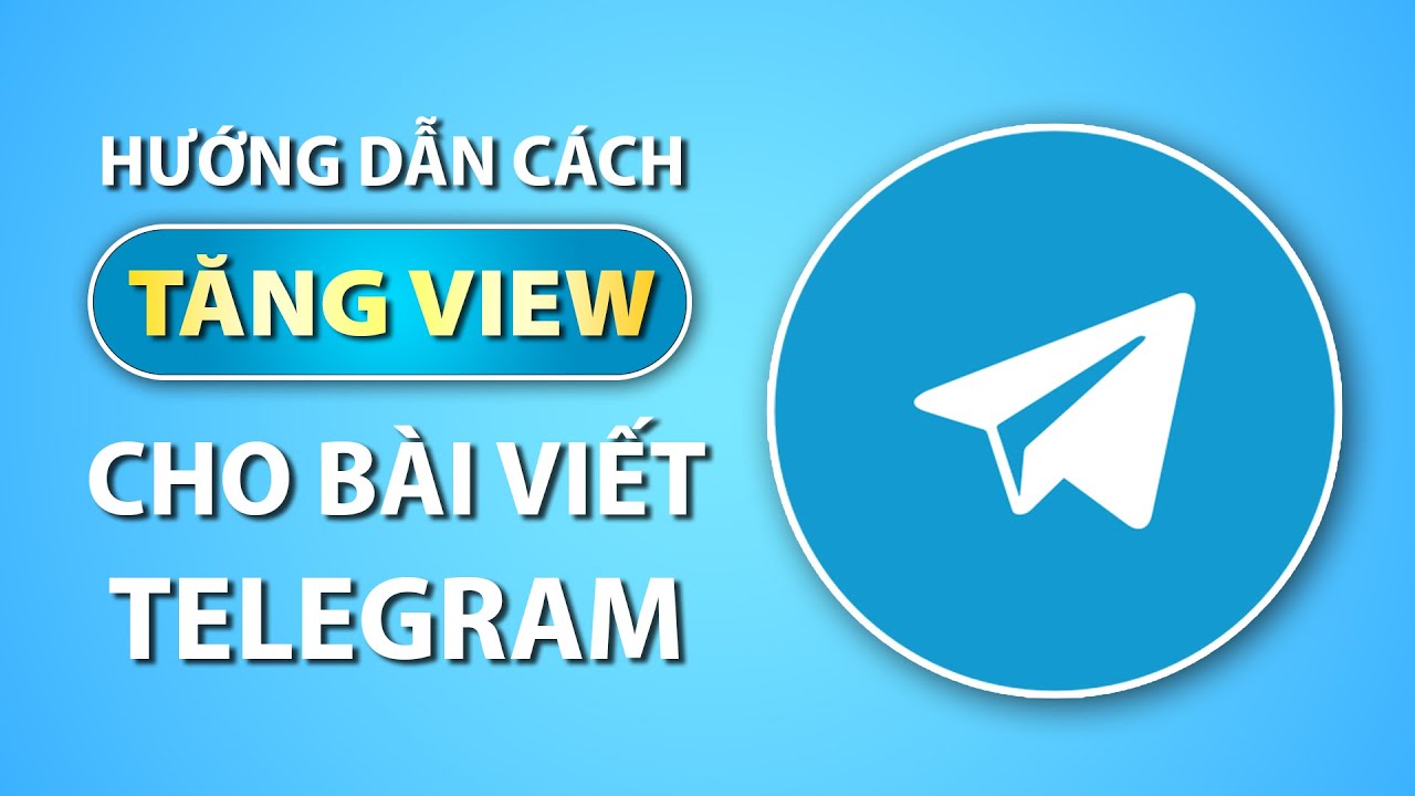 Tăng View Bài Viết Channel Telegram Hiệu Quả Tại XGiaRe.com
