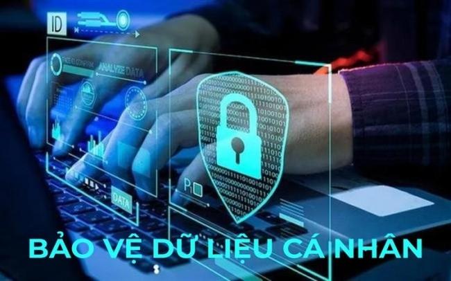 Dự thảo Nghị định về an ninh mạng và bảo vệ dữ liệu cá nhân mới nhất