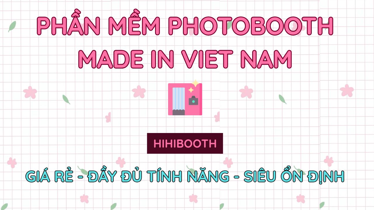 Phần Mềm Photobooth Toàn Cầu: Bí Quyết Kinh Doanh Không Giới Hạn