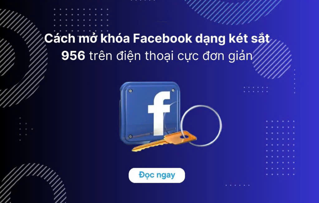 Hướng dẫn các bước mở khóa Facebook an toàn