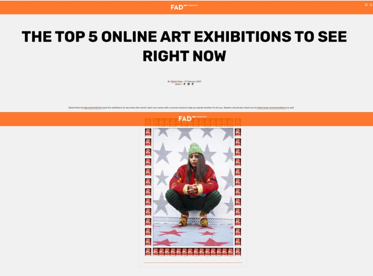 The Top 5 Online Art Exhibitions to See Right Now  Tobish Khan, Fad Magazine Febraury 21, 2021