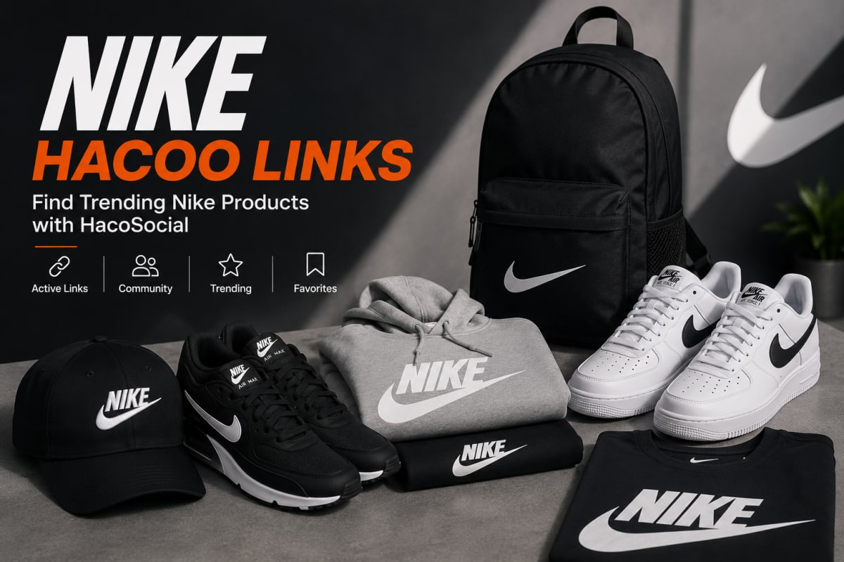 Nike Hacoo Links - HacoSocial | Find Trending Nike Products & Active Links