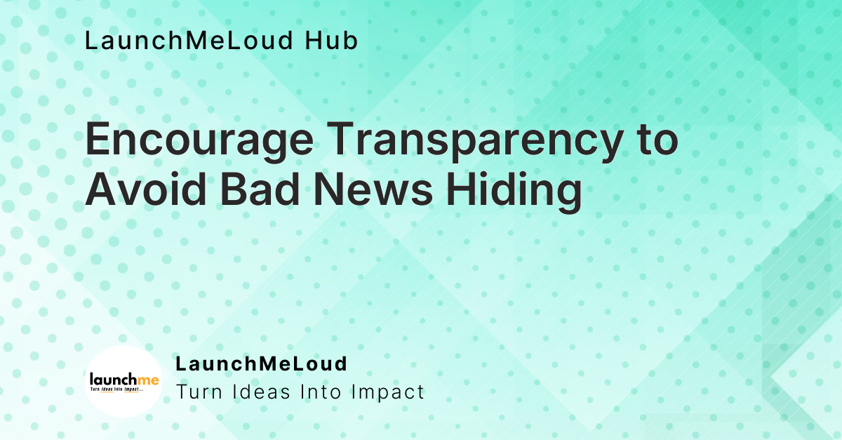 Why Founders Need to Encourage Transparency