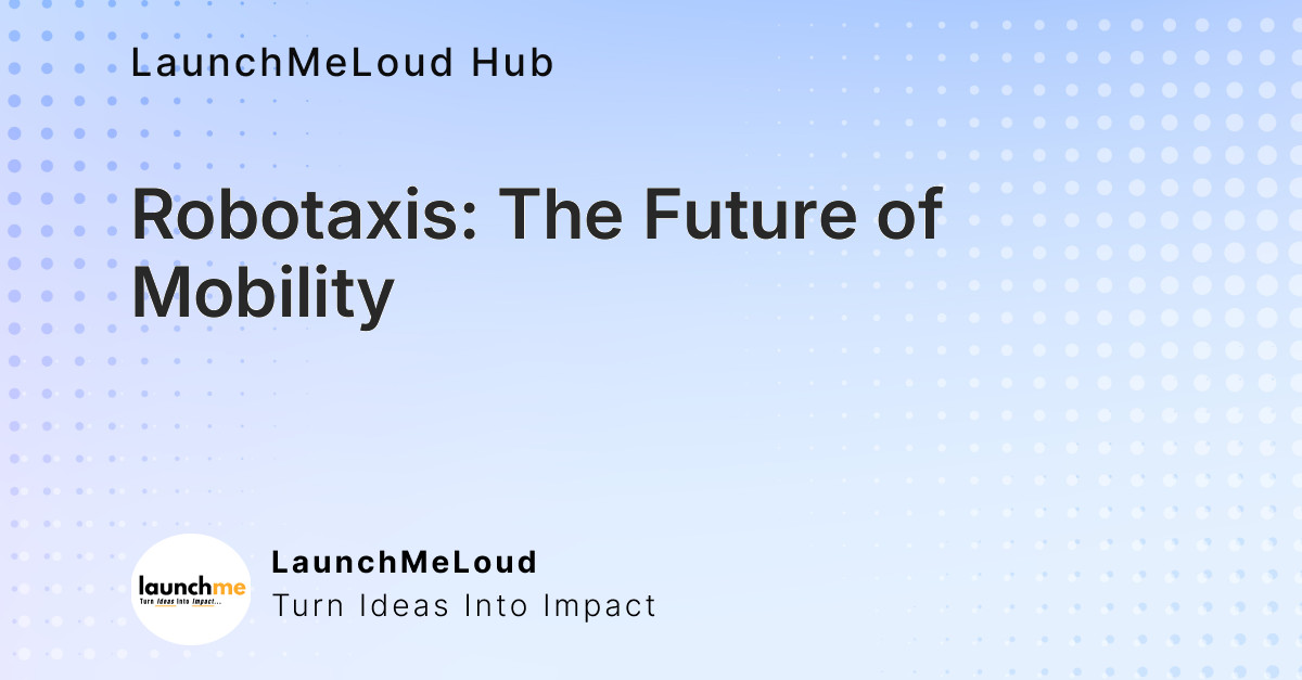 TechCrunch Mobility: Reining in robotaxis