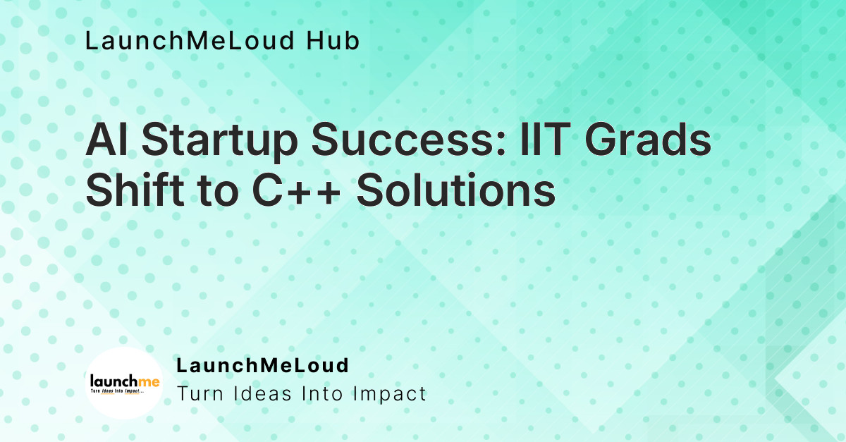 Two IIT Delhi Grads Built & Sold an AI Startup in 4 Months. Now They Are Building for  C++