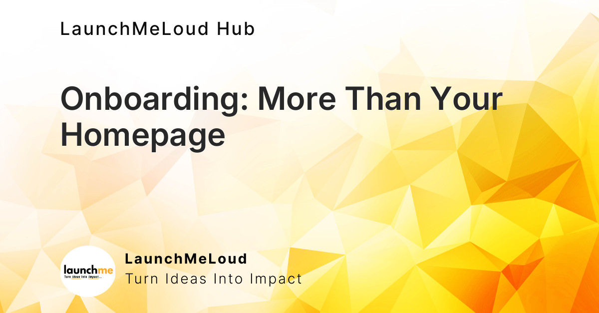 Onboarding: The True Reflection of Your Startup Culture