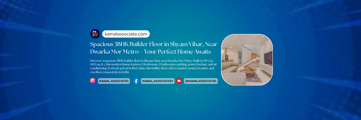 Spacious 3BHK Builder Floor in Shyam Vihar, Near Dwarka Mor Metro – Your Perfect Home Awaits