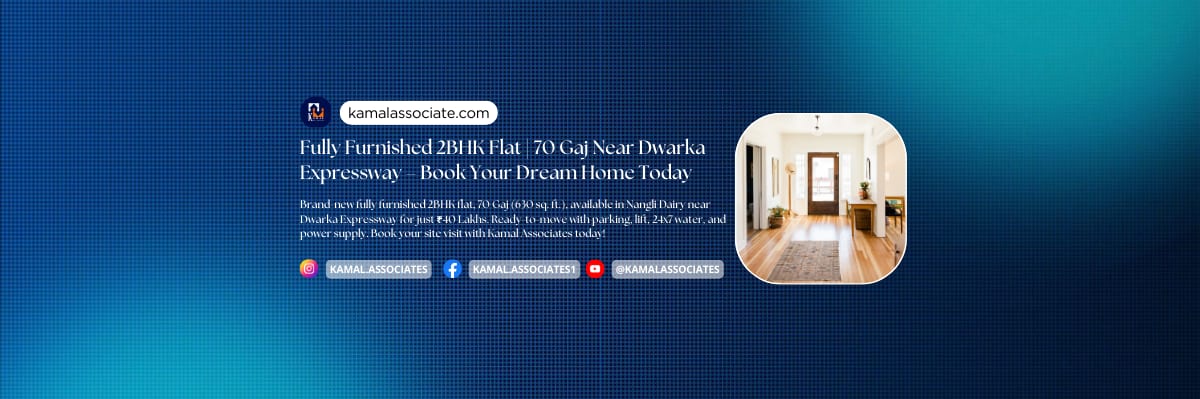 Fully Furnished 2BHK Flat | 70 Gaj Near Dwarka Expressway – Book Your Dream Home Today