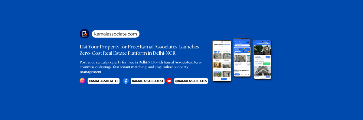 List Your Property for Free: Kamal Associates Launches Zero-Cost Real Estate Platform in Delhi-NCR