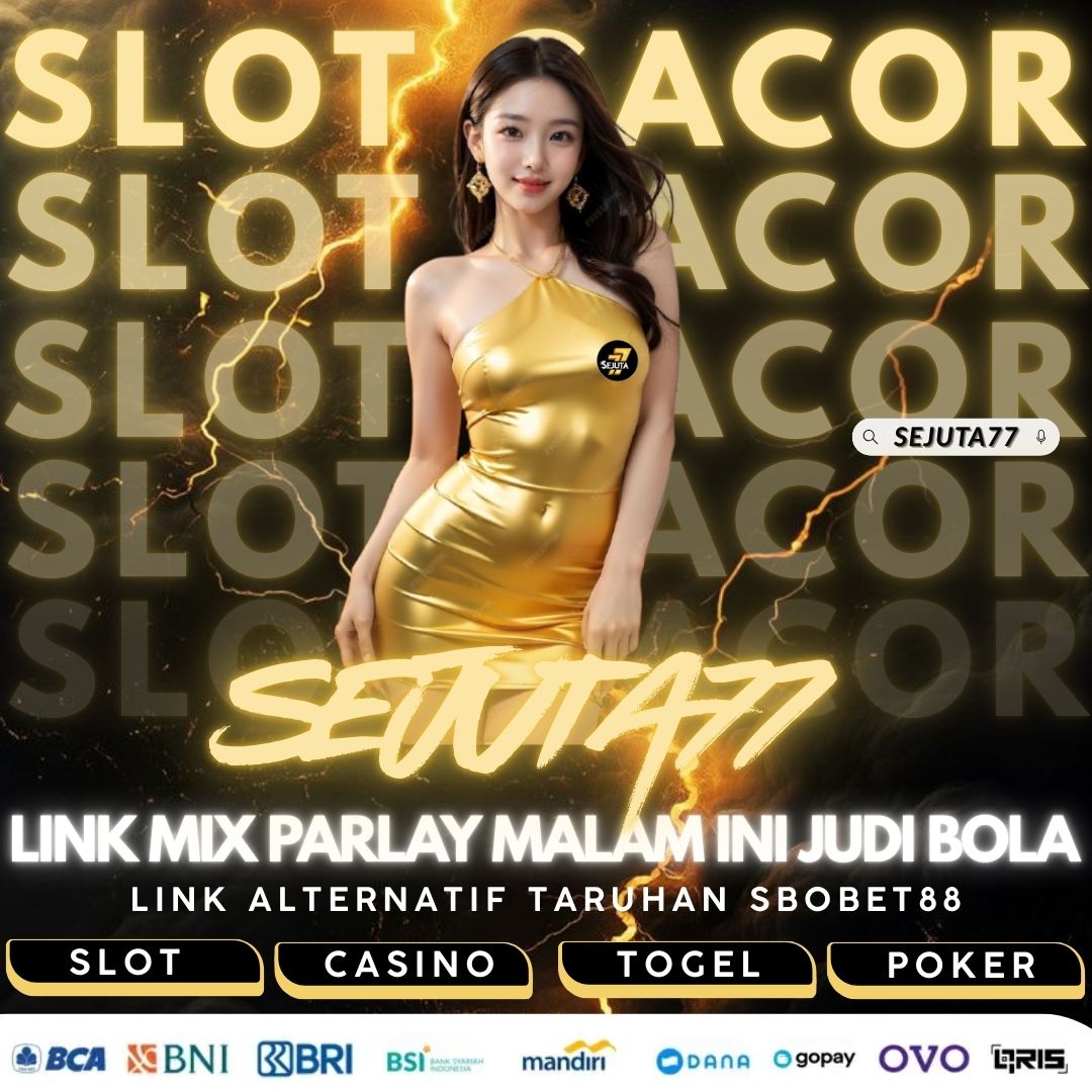 SEJUTA77 # Link Mix Parlay Judi Bola Alternatif Malam Ini Sbobet88 image 1