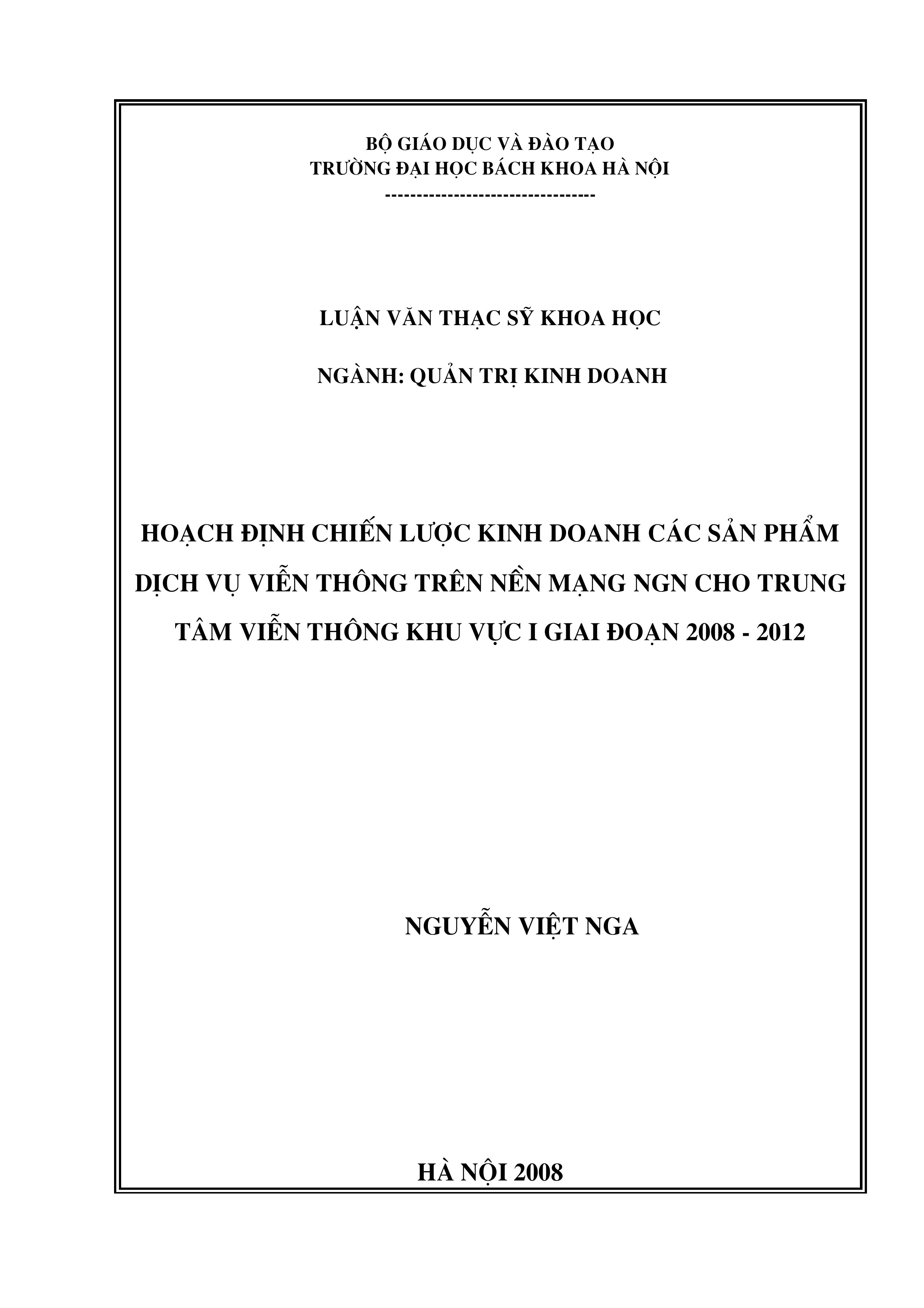 Hoạch định chiến lược kinh doanh các sản phẩm dịch vụ viễn thông trên nền mạng NGN cho Trung tâm viễn thông khu vực I giai đoạn 2008 - 2012