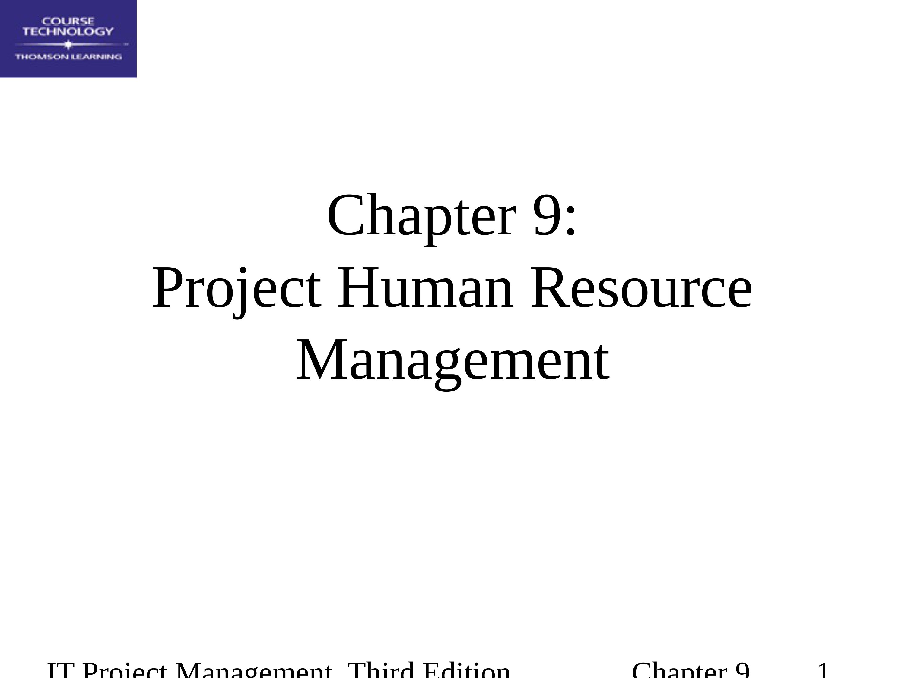 IT project management 3rd by THompson chappter 09