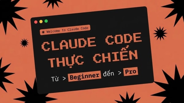 Khóa Học Claude Code Thực Chiến - Từ Beginner Đến Pro Cùng Hỏi Dân IT