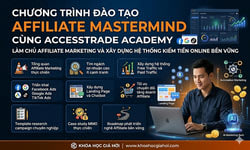 Chương Trình Đào Tạo Affiliate Mastermind Cùng Accesstrade Academy