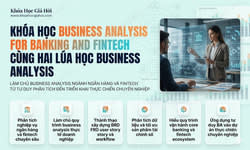 Khóa Học Business Analysis For Banking & Fintech Cùng Hai Lúa Học Business Analysis