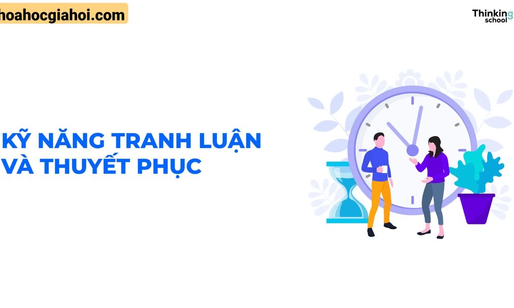 Kỹ Năng Tranh Luận Và Thuyết Phục Thinkingschool