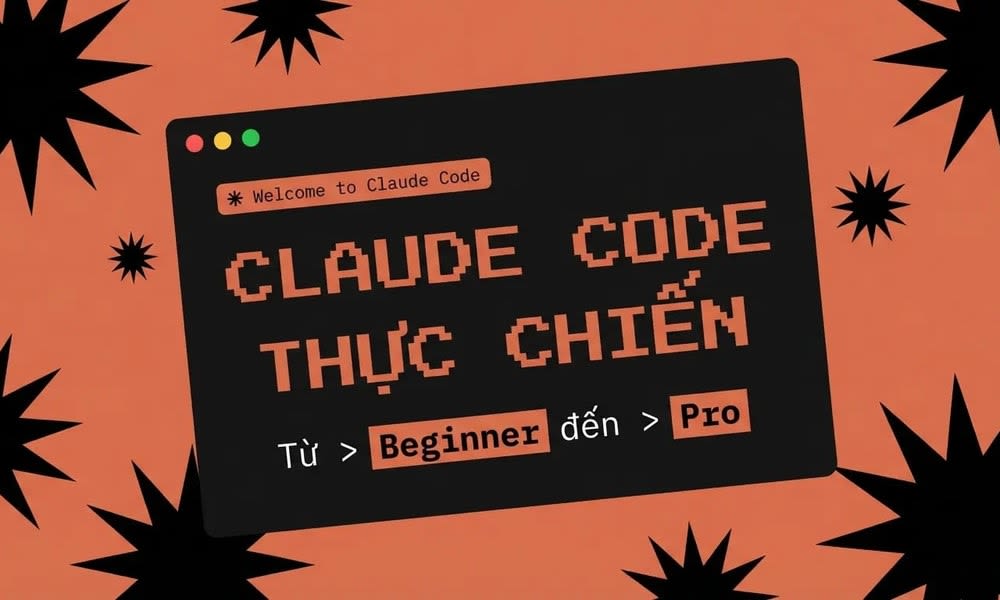 Khóa Học Claude Code Thực Chiến - Từ Beginner Đến Pro Cùng Hỏi Dân IT