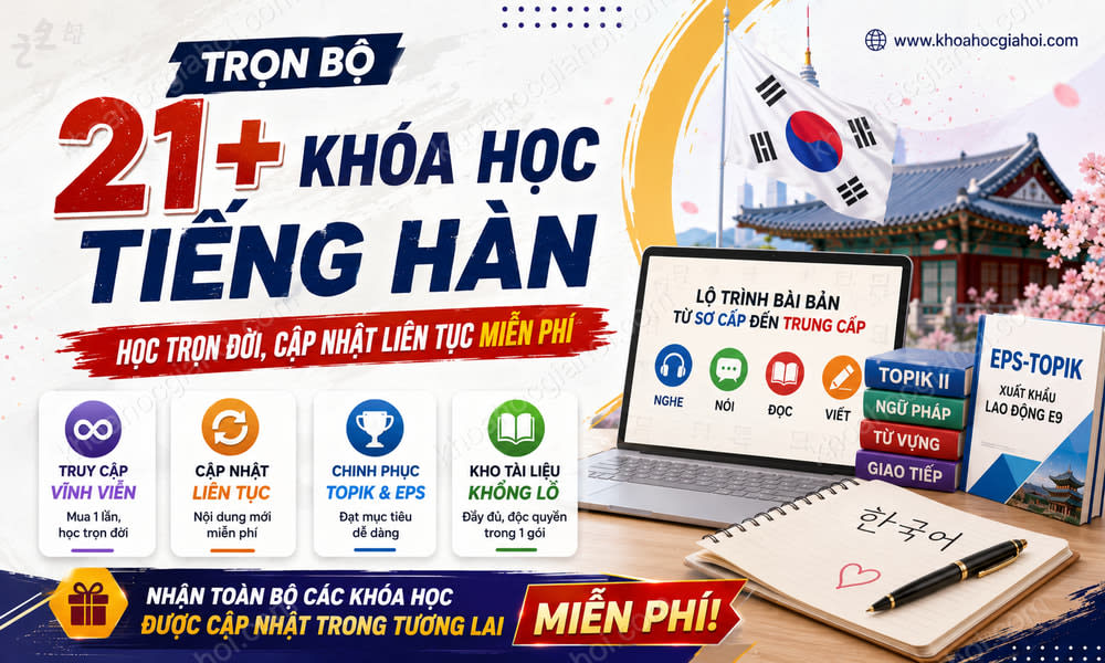 Trọn Bộ 21+ Khóa Học Tiếng Hàn – Học Trọn Đời, Cập Nhật Liên Tục Miễn Phí